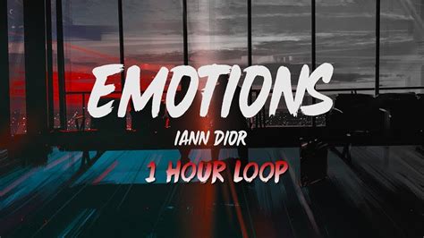 emotions iann dior 1 hour.